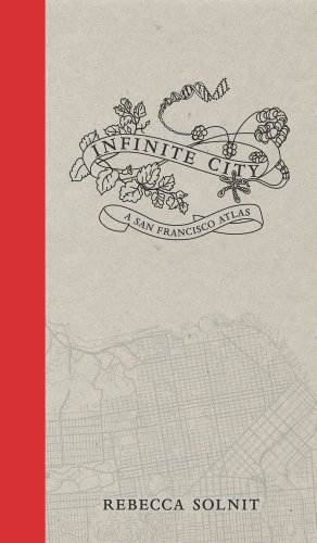 0520262492 : Infinite City: A San Francisco Atlas (Chairman's Circle Books)