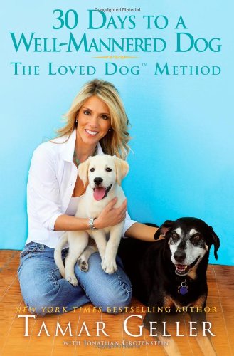1439176701 : 30 Days to a Well-Mannered Dog: The Loved Dog Method