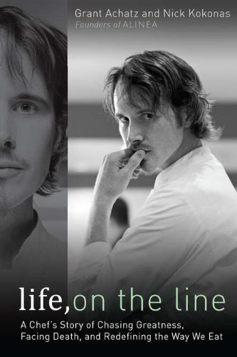 1592406017 : Life, on the Line: A Chef's Story of Chasing Greatness, Facing Death, and Redefining the Way We Eat
